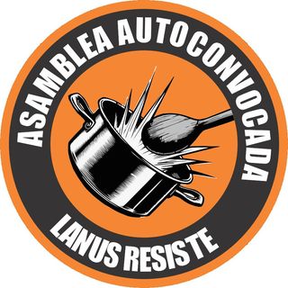 Asamblea Autoconvocada Lanus - Lanus Resiste